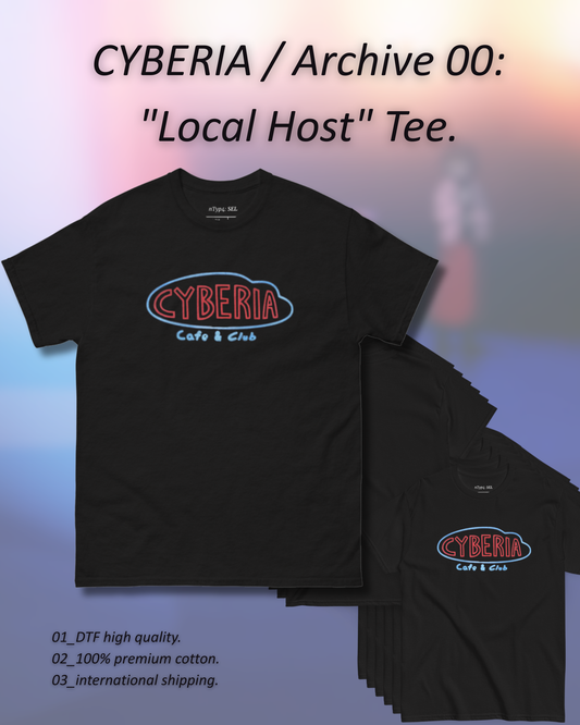 CYBERIA — Archive 00: "Local Host" Tee.